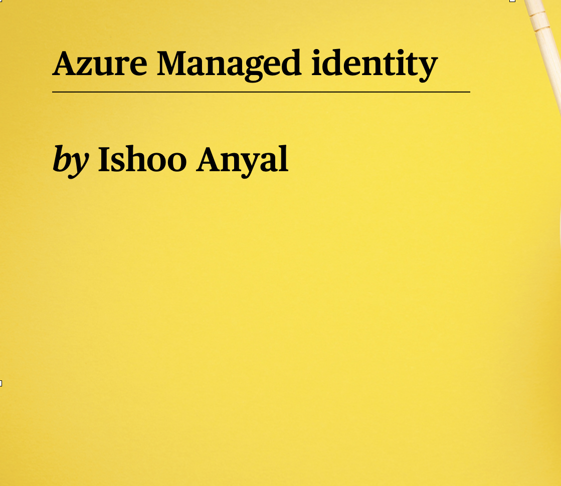 Enahnace app security with azur emanaged identity